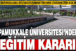 Pamukkale Üniversitesi bazı bölümler dışında uzaktan eğitim verecek