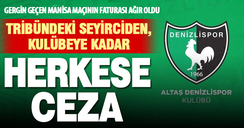 Denizlispor’a ceza yağdı