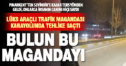 Karayolunda ters şeritten kilometrelerce giden lüks araçlı trafik magandası tehlike saçtı