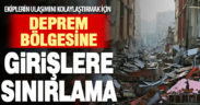 Deprem bölgesine yardım araçları dışında girişler yasaklandı