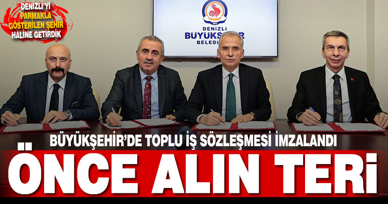 Büyükşehir’de Toplu İş Sözleşmesi imzalandı