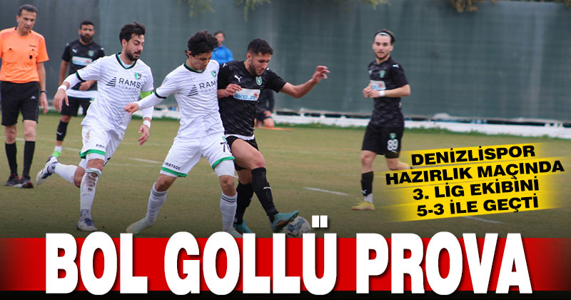 Denizlispor’dan bol gollü prova