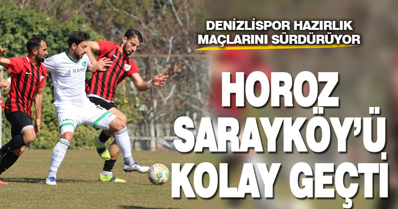 Denizlispor hazırlık maçında Sarayköyspor’u 3-1 yendi