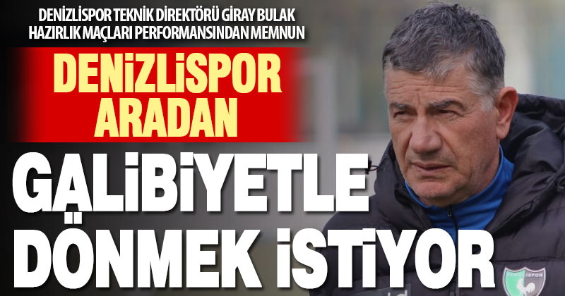 Denizlispor aradan galibiyetle dönmek istiyor