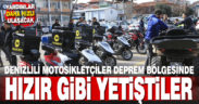 Denizlili motosikletçiler deprem bölgesinde