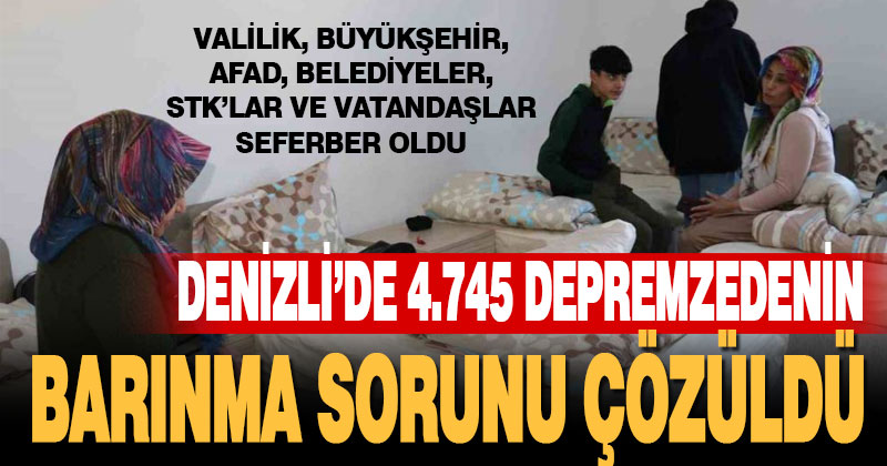 Denizli’de misafir edilen depremzedelerin ve yapılan desteklerin rakamları açıklandı