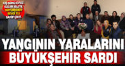 Kış günü evsiz kalan aileye Büyükşehir Sevgi Eli sahip çıktı. Yangının yaralarını Büyükşehir sardı