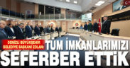 Başkan Zolan: Tüm imkanlarımızı seferber ettik