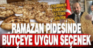 Denizli de Ramazan pidesi 3 ayrı fiyattan satılacak