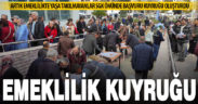 SGK’da EYT yoğunluğu başladı: Uzun kuyruklar oluştu
