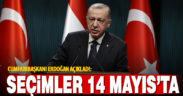 Cumhurbaşkanı Erdoğan: Seçimler 14 Mayıs’ta yapılacak