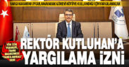 PAÜ Rektörü Prof. Dr. Kutluhan’a yargı kararını uygulamayarak görevi kötüye kullanma suçlaması