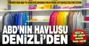 ABD’ye ihraç edilen havlunun yüzde 85’i Denizli’den gidiyor