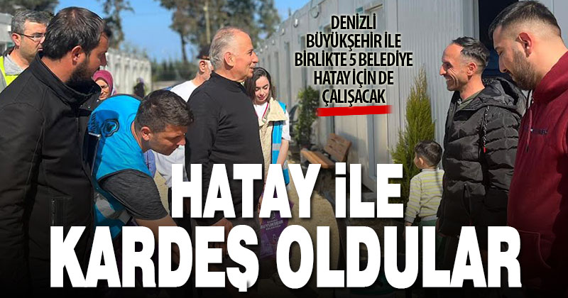 Hatay için seferber olan 94 belediyeden 5’i Denizli’den