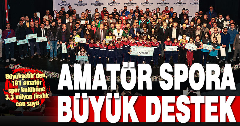 Büyükşehir’den amatör spor kulüplerine dev destek