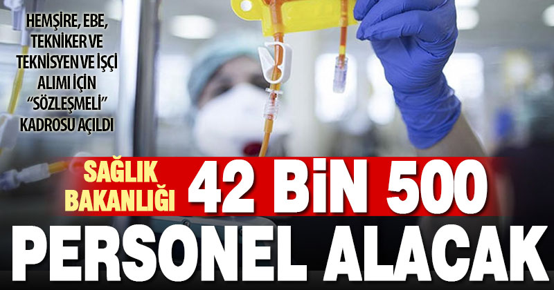 Sağlık Bakanlığı 42 bin 500 personel alacak