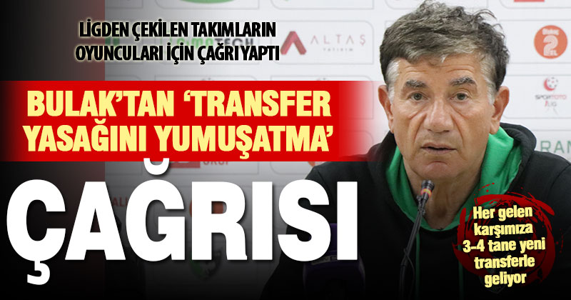Denizlispor Teknik Direktörü Giray Bulak’tan transfer yasağını yumuşatma çağrısı