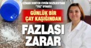 Uzman Doktor Bozkaya: Aşırı tuz tüketimi böbrek hasarına yol açabiliyor