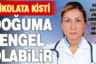 Prof. Dr. Soysal’dan, kadın rahmine zarar veren “çikolata kisti” uyarısı
