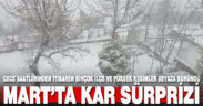 Denizli’ye Mart sonunda kar sürprizi