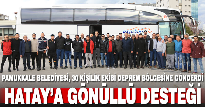 Pamukkale Belediyesi’nin Hatay’a desteği sürüyor