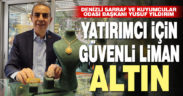 Altın yatırımcısı için güvenli liman olmaya devam ediyor