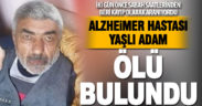 Kayıp Alzheimer hastası yaşlı adamın cansız bedeni bulundu