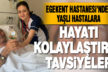 Egekent Hastanesi’nden yaşlıların sağlığına katkı sağlayacak önemli tavsiyeler