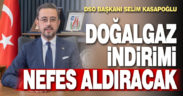 DSO Başkanı Selim Kasapoğlu: Doğalgaz indirimi nefes aldıracak
