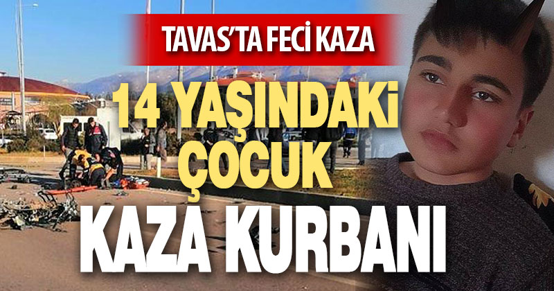 14 yaşındaki çocuk feci kazada hayatını kaybetti