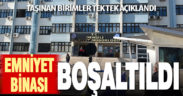 Denizli Emniyet Müdürlüğü binası depreme dayanıksız olduğu gerekçesiyle boşaltıldı