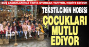 Boş vakitlerinde tahta oyuncaklar yapan tekstilci, çocukları sevindiriyor