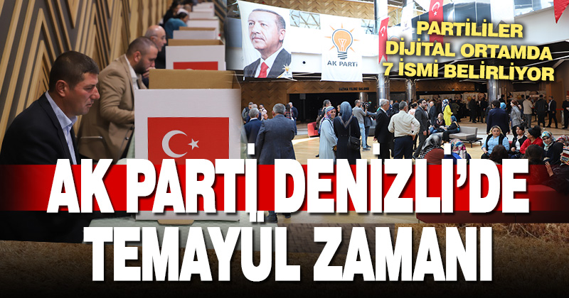 AK Parti’nin Denizli’deki temayül yoklaması