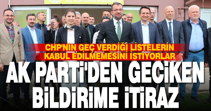 AK Parti’den geciken bilgilendirme itiraz