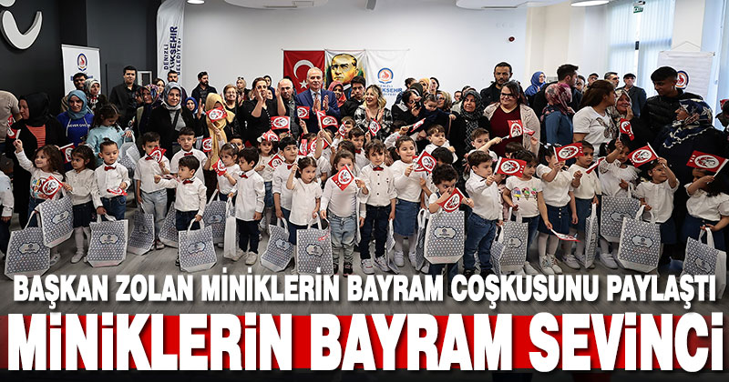 Başkan Zolan miniklerin bayram coşkusunu paylaştı