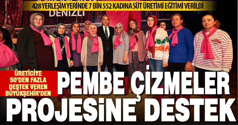 Büyükşehir’den Pembe Çizmeler’e destek