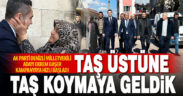 Ak Parti Denizli Milletvekili Adayı Ekrem Başer: Taş üstüne taş koymaya geldik