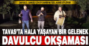 Tavas’ta yaşatılan bir Ramazan geleneği: Davulcu okşaması