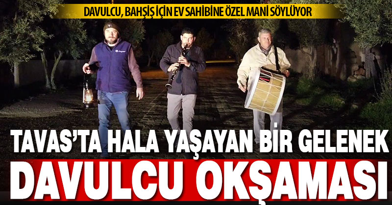 Tavas’ta yaşatılan bir Ramazan geleneği: Davulcu okşaması