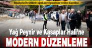 Büyükşehir, Yağ Peynir ve Kasaplar Hali’ni yeniden düzenliyor