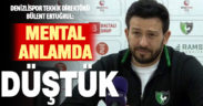Bülent Ertuğrul: “Mental anlamda düşmüş bir takım görüntüsündeyiz”