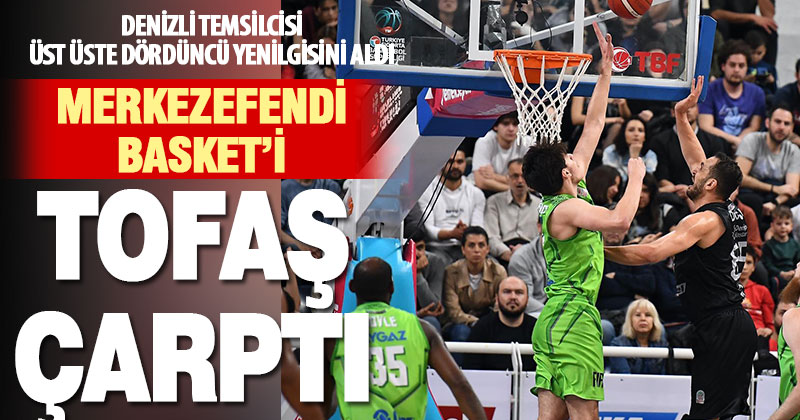 Yukatel Merkezefendi Belediyesi Basket 88 – Tofaş : 95