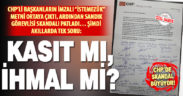 CHP’li başkanların “istemezük” metni ortaya çıktı, akıllar karıştı