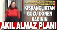 Kocasının sevgilisi ve bebeğine asit döken kadının akıl almaz planı