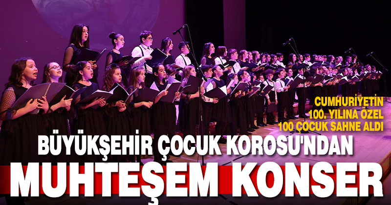 Büyükşehir Çocuk Korosu’ndan muhteşem konser