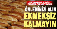 Denizli’de bayramda 2 gün ekmek çıkmayacak