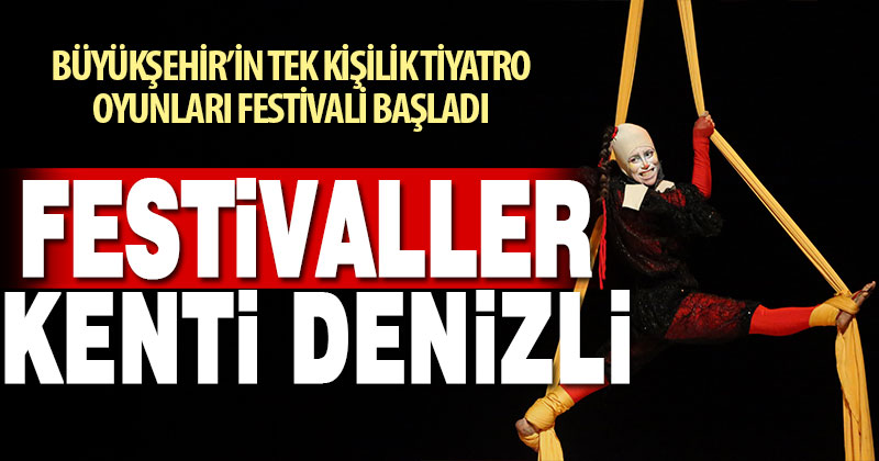Büyükşehir’in Tek Kişilik Tiyatro Oyunları Festivali başladı