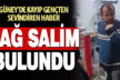 Ekiplerin seferber olduğu kayıp genç arazide bulundu
