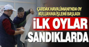 Çardak Havalimanı’nda oy kullanma işlemi başladı