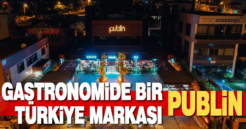 Gastronominin en iyi lezzetleri “Publin Restoran” çatısı altında